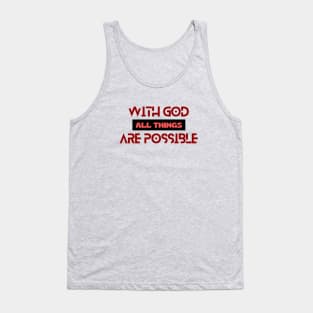 With God All Things Are Possible | Christian Typography Tank Top